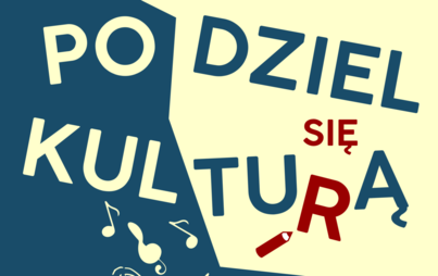 Zdjęcie do Podziel się kulturą!