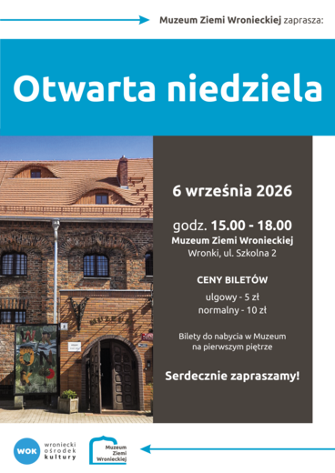 Otwarta niedziela z Muzeum Ziemi Wronieckiej