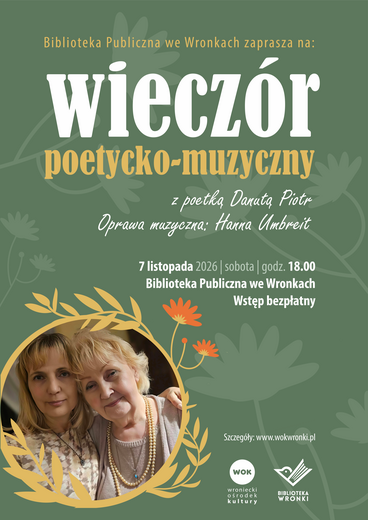 "Ubieram w słowa życie..." - wieczorek poetycko-muzyczny z Danutą Piotr