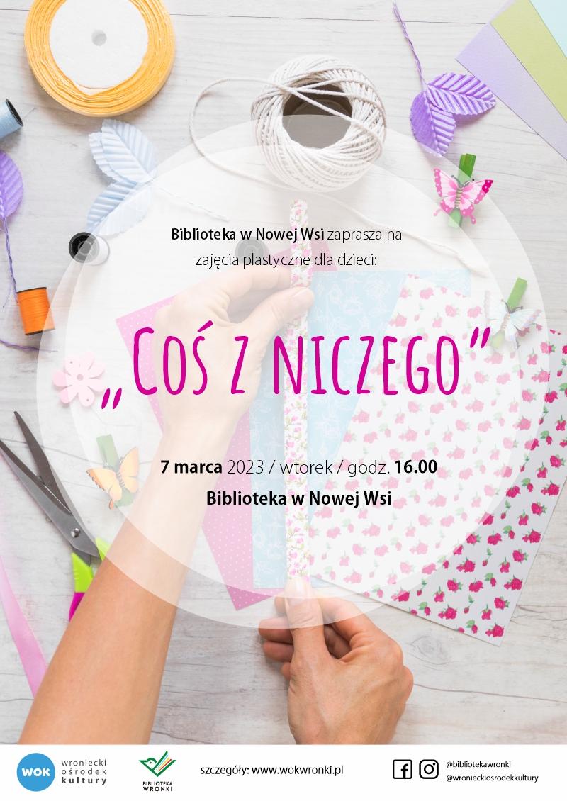 Coś Z Niczego Dla Dzieci Coś z niczego - zajęcia plastyczne dla dzieci w Bibliotece w Nowej Wsi