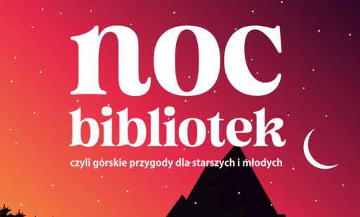 Zdjęcie do Noc Bibliotek - w g&oacute;ry z biblioteką!