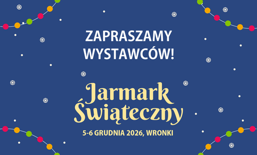 Zdjęcie do Zostań wystawcą na Jarmarku Świątecznym we Wronkach