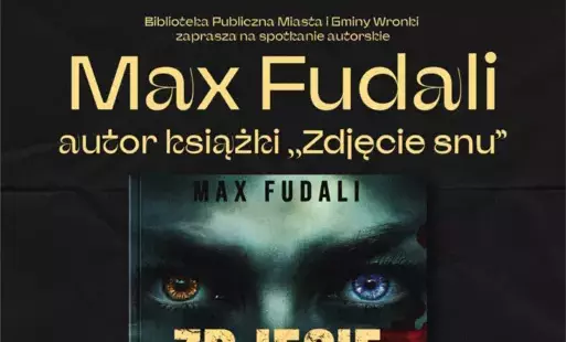 Już 26 kwietnia, razem z Biblioteką Publiczną Miasta i Gminy Wronki, zapraszamy na spotkanie z Maxem Fudali — autorem debiutanckiej powieści kryminalnej ,,Zdjęcie snu', która wciąga już od pierwszej strony! Jeśli jesteś fanem tajemnic, zwrotów akcji i kli