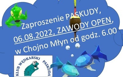 Zdjęcie do ZAPROSZENIE: Dnia 2022-08-06 od godz. 6.00 Klub PASKUDA wędkuje OPEN w Chojno Młyn.