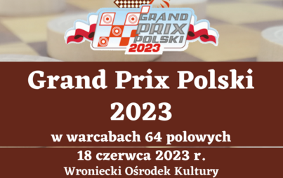 Zdjęcie do Grand Prix Polski 2023 w warcabach 64-polowych