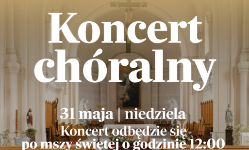 Zdjęcie do Koncert Ch&oacute;ralny
