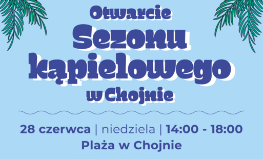 Zdjęcie do Otwarcie Sezonu Kąpielowego w Chojnie