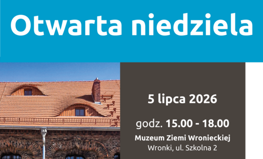 Zdjęcie do Otwarta niedziela w Muzeum Ziemi Wronieckiej
