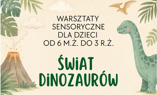 Zdjęcie do Świat dinozaur&oacute;w - zajęcia sensoryczne dla dzieci