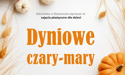 Zdjęcie do "Dyniowe czary-mary" w Bibliotece w Biezdrowie